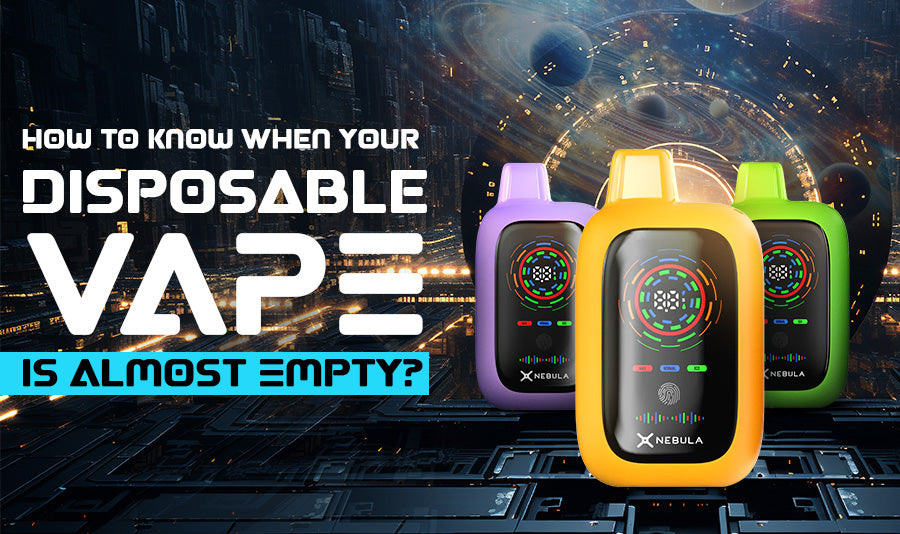 How to Know When Your Disposable Vape is Almost Empty