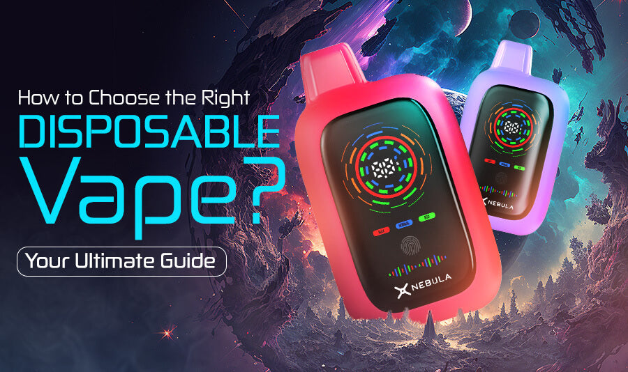 How to Choose the Right Disposable Vape: Your Ultimate Guide