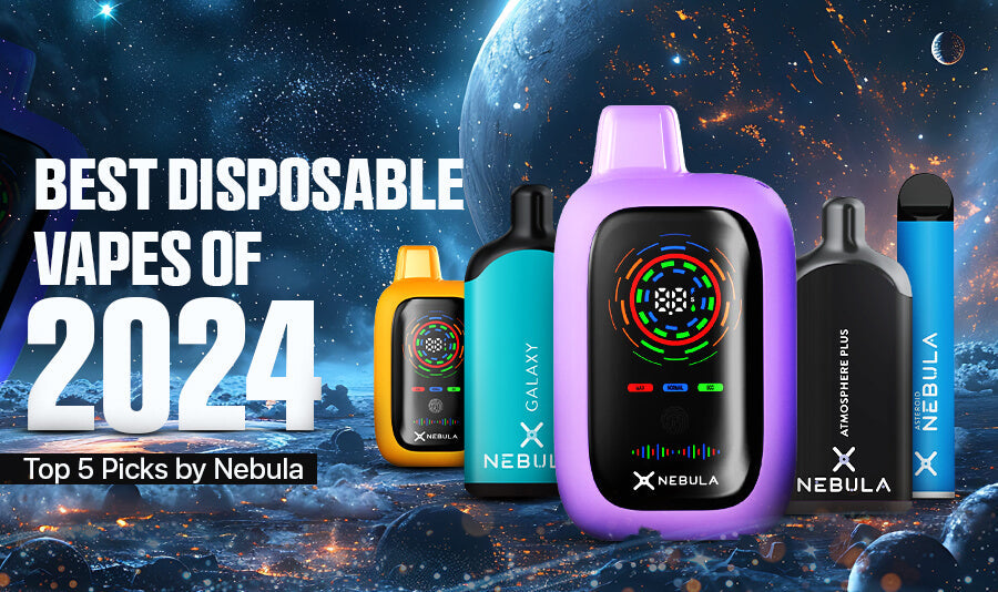 Best Disposable Vapes 2024: Top 5 Picks by Nebula