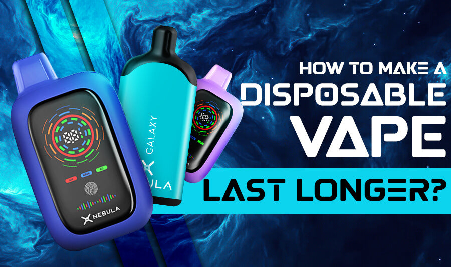 How to Make a Disposable Vape Last Longer?