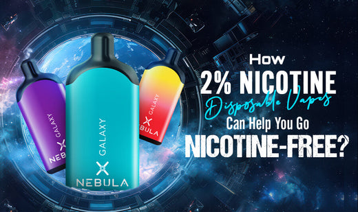 How 2% Nicotine Disposable Vapes Can Help You Go Nicotine-Free