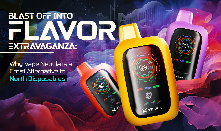 Blast Off into Flavor Extravaganza: Why Vape Nebula is Your Go-To Vaping Alternative